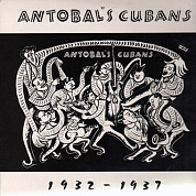 Antobal's Cubans - 1932 - 1937 - 1932 - 1937