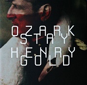 Ozark Henry - Stay Gold - Stay Gold