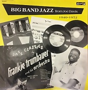 Joe Davis - Big Band Jazz 1940-1952