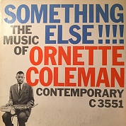 Ornette Coleman - Something Else!!! The Music Of O